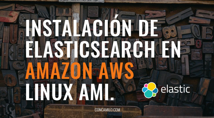 Instalación de ElasticSearch en Amazon AWS Linux AMI